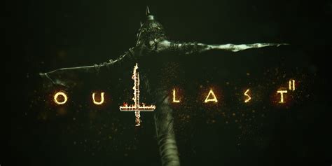 Outlast 2: A Descent into Religious Fanaticism and Psychological Horror!