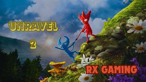 Unravel Two: A Heartwarming Platformer Adventure Perfect for Couch Co-op!